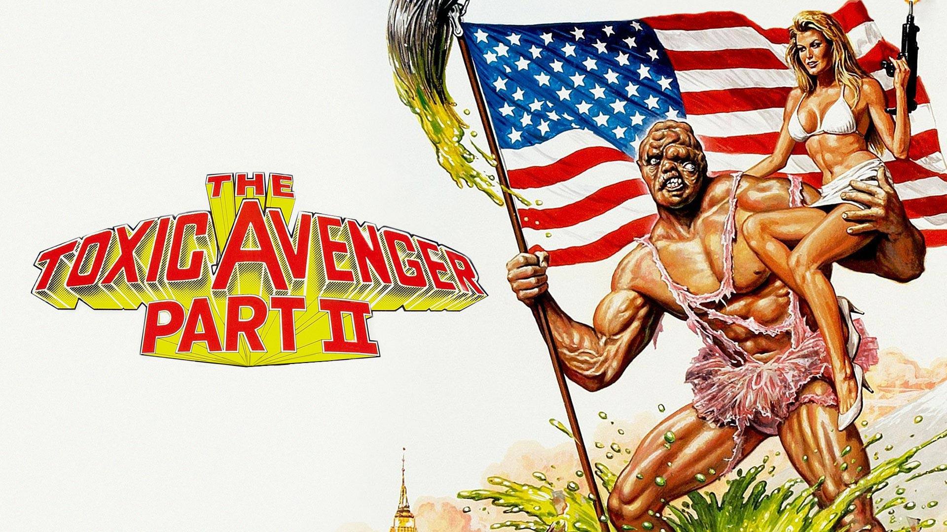 The Toxic Avenger Part Ii Filmnerd