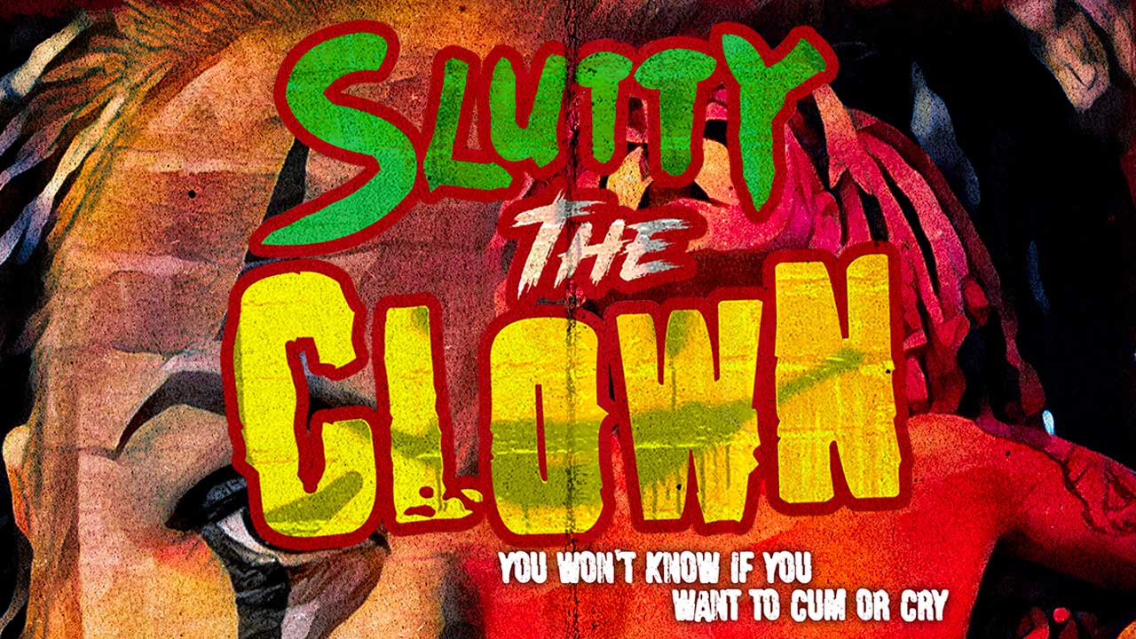Slutty The Clown 2022 Filmnerd