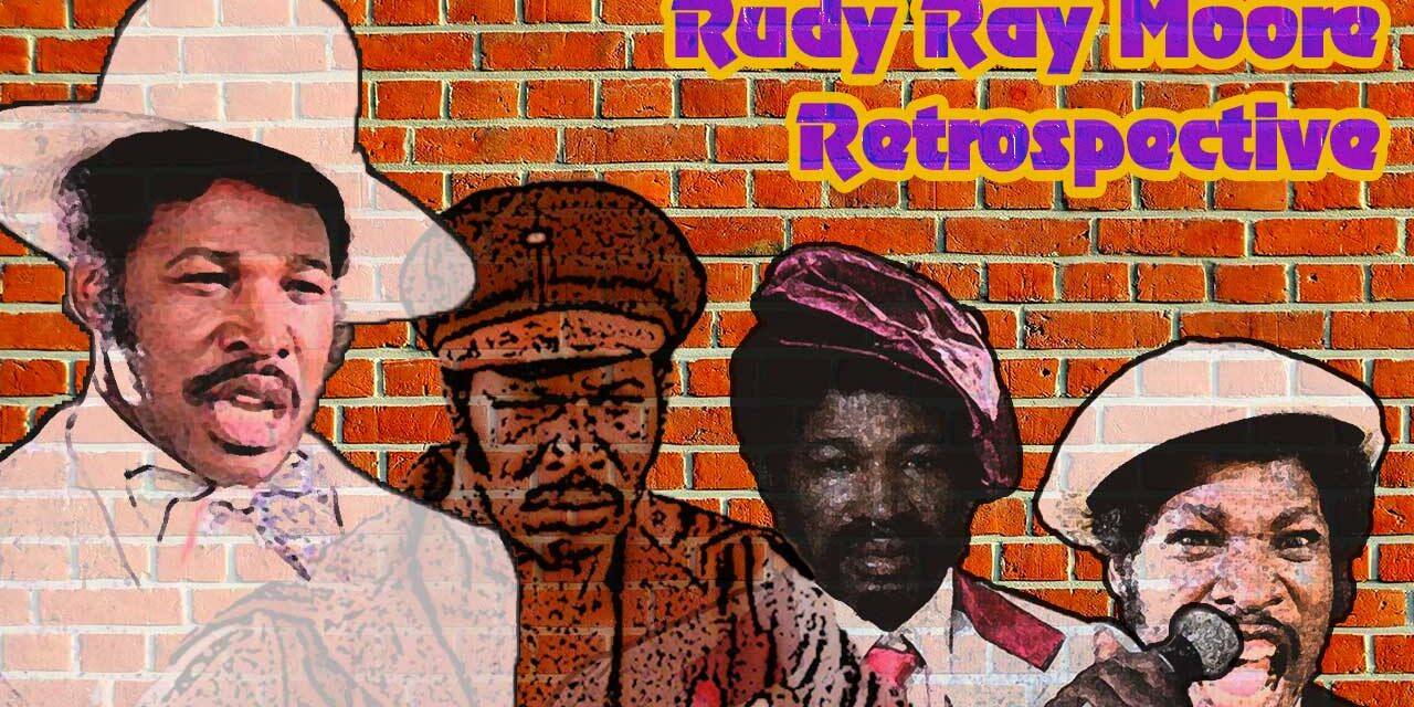 Rudy Ray Moore Retrospective – An Introduction